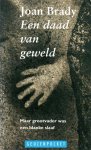 Brady, Joan - Een daad van geweld Brady, Joan - Een daad van geweld