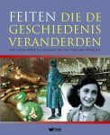 Lidy (red. Nooij, Amp, Hester van (red. Beek - Feiten die de geschiedenis veranderden Hoe nieuw bewijs de verhalen van het verleden weerlegt
