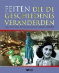 Lidy (red. Nooij,  Amp, Hester van (red. Beek - Feiten die de geschiedenis veranderden Hoe nieuw bewijs de verhalen van het verleden weerlegt