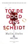 Malin Stehn - Tot de dood ons scheidt