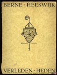 STÖCKER, H. (voorwoord) / e.a. - Berne-Heeswijk. Verleden - Heden