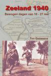 Goossens, Ton - Zeeland 1940, bewogen dagen van 10 - 27 mei