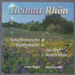 Lothar Mayer - Heimat Rhon naturhistorische Wanderbilder aus der Hohen Rhön