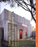 Hawkes, Dean / Forster, Wayne - Energy Efficient Buildings. Architecture, Engineering and Environment