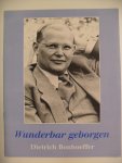 Bonhoeffer Dietrich - Wunderbar geborgen