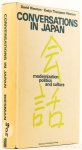 RIESMAN, D., THOMPSON RIESMAN, E. - Conversations in Japan. Modernization, politics, and culture.