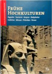  - Frühe Hochkulturen Ägypter - Sumerer - Assyrer - Babylonier - Hethiter - Minoer - Phöniker - Perser