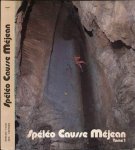 - Spéléo Causse Méjean: Tome 1 - Spéléo Causse Méjean: Tome 1