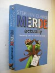 Clarke, Stephen - Merde Actually