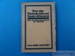 Kautsky, Karl. - Von der Demokratie zur Staats-Sklaverei. Eine Auseinandersetzung mit Trotzki. Kautsky, Karl. - Von der Demokratie zur Staats-Sklaverei. Eine Auseinandersetzung mit Trotzki.