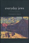 Perle, Yehoshue - Everyday Jews - Scenes from a Vanished life