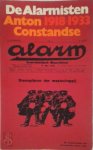 Anton Constandse 70931 - De Alarmisten 1918-1933  Politieke teksten, gedichten, essays en tekeningen uit de anarchistische tijdschriften Alarm en Opstand