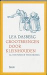 L. Dasberg - Grootbrengen door kleinhouden als historisch verschijnsel