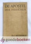 Ridderbos, Dr. J. - De Apostel der heidenen