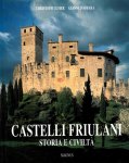 Christoph Ulmer, Gianni D'Affara - The castles of Friuli History and Civilization
