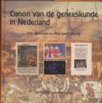 F.G. Huisman ; M.J van Lieburg - Canon van de geneeskunde in Nederland