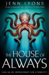 Jenn Lyons 191668 - The House of Always