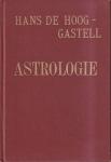 Castell, Hans de Hoog - Astrologie : Volledige Handleiding voor de Beoordeling van de Geboorte Horoscoop
