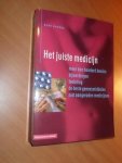 Buurma, Henk - Het juiste medicijn. Meer dan honderd kwalen, bijwerkingen, toelating, de beste geneesmiddelen, niet aangeraden medicijnen.