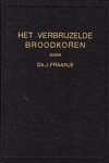 Fraanje, ds. J. - Het verbrijzelde broodkoren