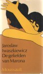 Iwaszkiewicz, Jaroslaw - De geliefden van Marona Iwaszkiewicz, Jaroslaw - De geliefden van Marona