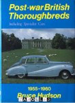 Bruce Hudson - Post-war British Thoroughbreds: Including Specialist Cars 1955-1960