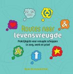 Kees Kouwenhoven 92562 - Routes naar levensvreugde Praktijkgids voor vreugde scheppen in zorg, werk en privé