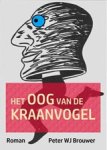 Peter Wj Brouwer - Het oog van de kraanvogel