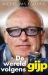 Michel van Egmond - De wereld volgens Gijp