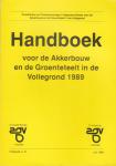  - Handboek voor de Akkerbouw en de Groenteteelt in de Vollegrond 1989