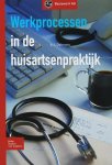 A.J. Dolmans - Werkprocessen in de huisartsenpraktijk / Basiswerk AG