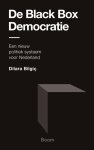 Dilara Bilgic 201510 - De Black Box Democratie Een nieuw politiek systeem voor Nederland