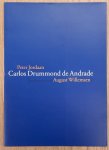 JORDAAN, PETER. - Carlos Drummond de Andrade. [Vertaling en toelichting August Willemsen]
