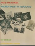 Keso [sst.] Dekker, Hans van Manen - Hans van Manen + Modern ballet in Nederland
