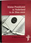 Th. F. van Koolwijk, Tom van Koolwijk, Chris Schriks - Kleine prentkunst in Nederland in de twintigste eeuw
