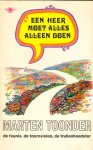 Toonder, Marten - Een Heer Moet Alles Alleen Doen, (De Feunix, De Toornviolen, De Trullenhoedster), 228 pag. paperback, gave staat