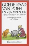 A.A. Milne, E.H. (Ill.) Shepard - Goede raad van Poeh en zijn vrienden