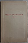 Lindeboom G A, ingeleid en geannoteerd - Haller in Holland Dagboek Het dagboek van Albrecht von Haller van zijn verblijf in Holland Met losse kaart aanbieding  beste wensen en voorspoedig 1959 Gist- en spiritusfabriek