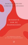 Marlies Bongers, Corien van Zweden - Biografie van de baarmoeder Het ingenieuze orgaan dat vaak niet begrepen wordt