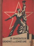 Trainin, Prof. I. - De Stalin-Grondwet door Professor I. Trainin. Met een voorwoord van I. Maisky, Sowjet-ambassadeur in Engeland. Trainin, Prof. I. - De Stalin-Grondwet door Professor I. Trainin. Met een voorwoord van I. Maisky, Sowjet-ambassadeur in Engeland.