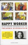 Y. Eijgenstein 92416 - Happy Worker de aanstekelijke managementvisie van Yolanda Eijgenstein