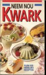 Oorthuys, Liesbeth & Helene Matze, Henk Noy, Het Nederlands Zuivelbureau met fotografie : Fotostudio Frans van Wijk Krommenie - Neem nou Kwark .. 100 heerlijke recepten