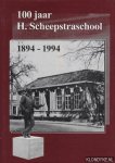 Douwes, L. e.a. - 100 jaar H. Scheepstraschool 1894-1994