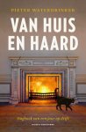 Pieter Waterdrinker - Van huis en haard