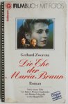 Zwerenz Gerhard - Filmbuch mit fotos Die Ehe der Maria Braun Nach einem Film von Rainer Werner Fassbinder