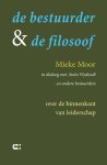 Mieke Moor, Anita Wydoodt - De bestuurder & de filosoof