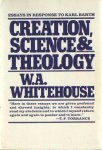 Whitehouse, W.A. - Creation, Science, and Theology: Essays in Response to Karl Barth