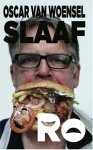Woensel, Oscar van - Slaaf
