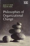 Smith, Aaron C. T., Graetz, Fiona M. - Philosophies of Organizational Change