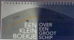 Berkum, Sandra van, Lange, Peter de, Tuurnhout, Thijs - Een klein boekje over een Groot schip - De Rotterdam